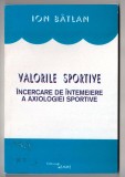 valorile sportive incercare de intemeiere a axiologiei sportive de ion batlan