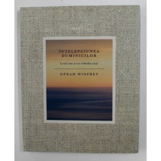 INTELEPCIUNEA DUMINICILOR - LECTII CARE - TI VOR SCHIMBA VIATA de OPRAH WINFREY , 2018