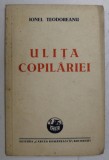 ULITA COPILARIEI de IONEL TEODOREANU - BUCURESTI, 1938