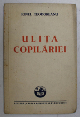 ULITA COPILARIEI de IONEL TEODOREANU - BUCURESTI, 1938 foto