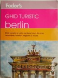 Ghid Turistic Berlin - Fodor&#039;s - Ghid de călătorie