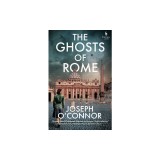 The Ghosts of Rome: Book 2 in the Rome Escape Line Trilogy