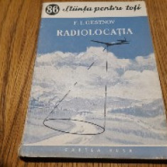 RADIOLOCATIA - F. I. Cestnov - Editura "Cartea Rusa", 1954, 99 p.