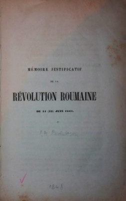 MEMOIRE JUSTIFICATIF DE LA REVOLUTION ROUMAINE DU 11 23 JUIN 1848 foto