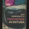 C8623 FANTASTICA AVENTURA - DAN SMANTANESCU