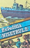 Expeditia Nisetrul 2 - Vlad Musatescu, 1987, Ion Creanga, 247 pagini, Coperta Brosata, Stare Foarte Buna