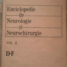 Enciclopedie De Neurilogie Si Neurochirurgie Vol. 2 D-f - L. Popoviciu C. Arseni ,276483