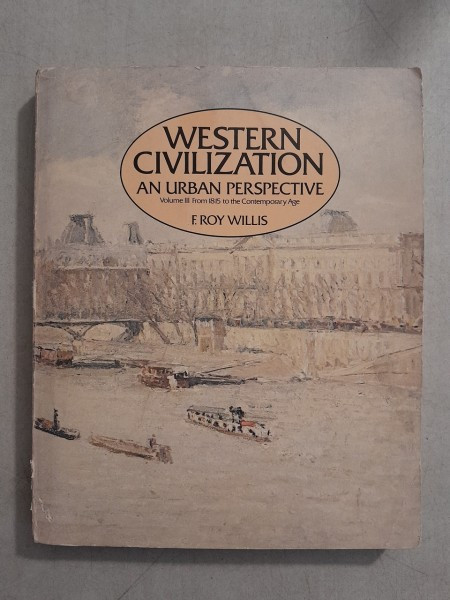 Western Civilization. An urban Perspective - F. Roy Willis