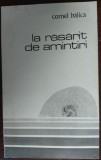 Cumpara ieftin CORNEL BALICA: LA RASARIT DE AMINTIRI(VERSURI/princeps/LIBERTATEA PANCIOVA 1977)
