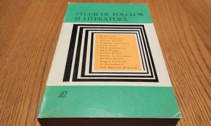 STUDII DE FOLCLOR SI LITERATURA - H. H. Stahl, Dan Simonescu - 1967, 750 p.
