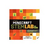 Unofficial Minecraft Stem Lab for Kids: Family-Friendly Projects for Exploring Concepts in Science, Technology, Engineering, and Math