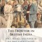 The Frontier in British India: Space, Science, and Power in the Nineteenth Century