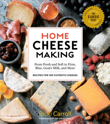 Home Cheese Making, 4th Edition: From Fresh and Soft to Firm, Blue, and Goat&amp;#039;s Milk Cheeses; 100 Specialty Recipes foto