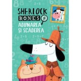 Cumpara ieftin Sherlock Bones si adunarea si scaderea/***