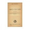 Ionel Teodoreanu, Arca lui Noe, 1936, Ed. Cartea Romaneasca, 2 vol, dedicatie olografa, bibliofilie