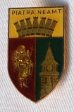 Piatra Neamt - stema heraldica - Insigna SUPERBA &amp; Rara