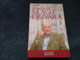 Cumpara ieftin GEORGE RADULESCU - UN SECOL CU NEAGU DJUVARA