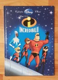 Incredibilii. Colectia Disney Clasic Nr. 6. Editura Adevarul + Egmont, 2010