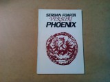 STEFAN FOARTA - Versuri PHOENIX - Editura Nemira, 1994