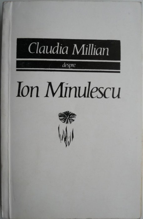 Claudia Millian despre Ion Minulescu