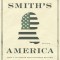 Adam Smith&#039;s America: How a Scottish Philosopher Became an Icon of American Capitalism