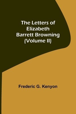 The Letters of Elizabeth Barrett Browning (Volume II) foto