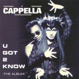 CD Cappella &ndash; U Got 2 Know - The Album (VG)