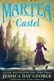 Cumpara ieftin Martea La Castel, Jessica Day George - Editura DPH