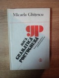 MICA GRAMATICA PORTUGHEZA de MICAELA GHITESCU , Bucuresti 1984