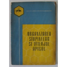 ORGANIZAREA STUPINELOR SI UTILAJUL APICOL , 1963