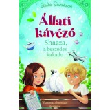 &Aacute;llati k&aacute;v&eacute;z&oacute; - Shazza, a besz&eacute;des kakadu - Stella Tarakson