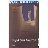 Vassilis Alexakis - Dupa Isus Hristos - 134888
