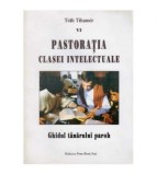 Toth Tihamer - Pastoratia clasei intelectuale - ghidul tanarului
