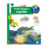 Totul despre reptile, Patricia Mennen, Anne Ebert