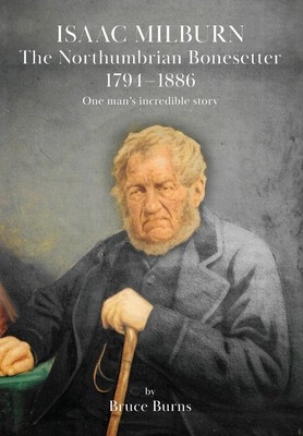 Isaac Milburn the Northumbrian Bonesetter [1794-1886] foto