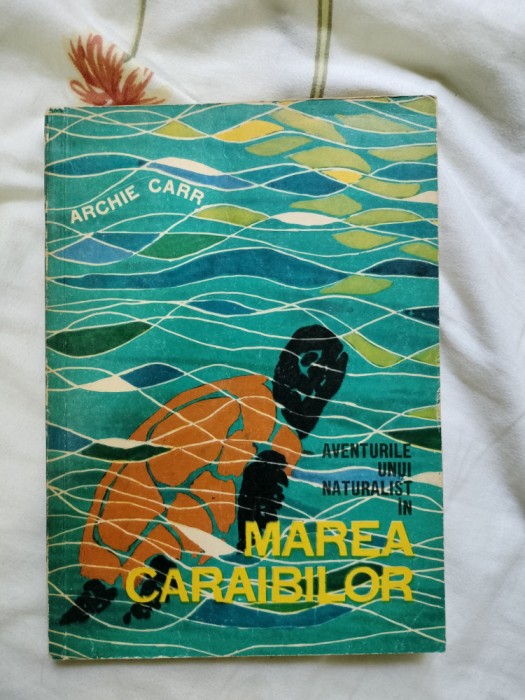 Aventurile unui naturalist in Marea Caraibilor-Archie Carr