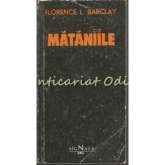 Mataniile - Florence L. Barclay