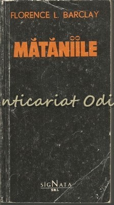 Mataniile - Florence L. Barclay foto