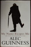 Cumpara ieftin ALEC GUINNESS - MY NAME ESCAPES ME: THE DIARY OF A RETIRING ACTOR (LONDON, 1996)