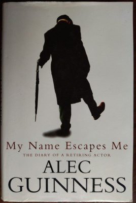 ALEC GUINNESS - MY NAME ESCAPES ME: THE DIARY OF A RETIRING ACTOR (LONDON, 1996) foto