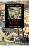 The Cambridge Companion to Robert Frost - Robert Faggen