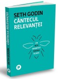Cumpara ieftin Cantecul Relevantei, Seth Godin - Editura Publica