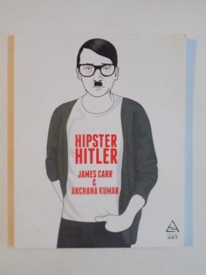 HIPSTER HITLER de JAMES CARR &amp;amp;amp, ARCHANA KUMAR , 2014 foto