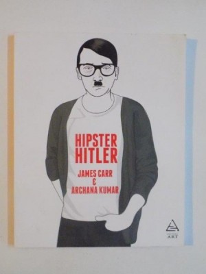 HIPSTER HITLER de JAMES CARR &amp;amp; ARCHANA KUMAR , 2014 foto