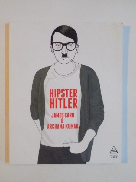 HIPSTER HITLER de JAMES CARR &amp; ARCHANA KUMAR , 2014