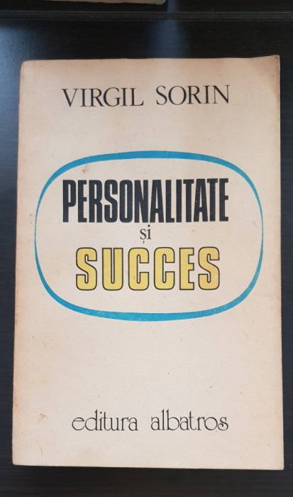Personalitate și succes - Virgil Sorin (interviuri) - Blandiana, Everac, Sorescu