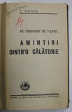 PE DRUMURI DE MUNTE , AMINTIRI DINTR &#039; O CALATORIE de CALISTRAT HOGAS , 1937