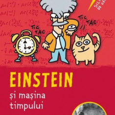 Sclipiri de geniu. Einstein si masina timpului