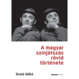 A magyar sz&iacute;nj&aacute;tsz&aacute;s r&ouml;vid t&ouml;rt&eacute;nete - Jav&iacute;tott kiad&aacute;s - Sirat&oacute; Ildik&oacute;