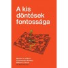A kis d&ouml;nt&eacute;sek fontoss&aacute;ga - R. Alexander Bentley